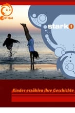 Poster for stark! Kinder erzählen ihre Geschichte