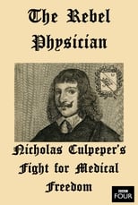 Poster di The Rebel Physician: Nicholas Culpeper's Fight For Medical Freedom