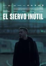 Poster for El siervo inútil 