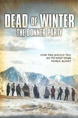 Poster for Dead of Winter: The Donner Party