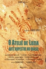 Poster for O Ateliê de Luzia - Arte Rupestre no Brasil 