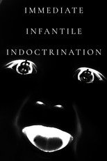 Immediate Infantile Indoctrination