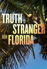 Truth Is Stranger Than Florida poster