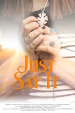 Poster for Just Say It