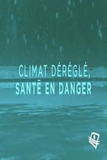 Poster di Climat déréglé, santé en danger
