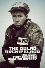 The Gulag Archipelago: The Book That Changed Russian History poster movie