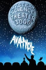 Poster for Mystery Science Theater 3000: Avalanche