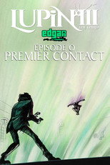 Lupin III : Episode 0 - Premier Contact