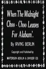 Poster for When the Midnight Choo-Choo Leaves for Alabam'