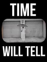 Poster for TIME WILL TELL 