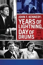 Poster for John F. Kennedy: Years of Lightning, Day of Drums