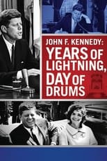 Poster for John F. Kennedy: Years of Lightning, Day of Drums 