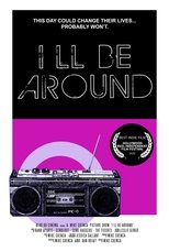 Poster for I'll Be Around