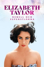 Elizabeth Taylor: Rebell och superstjärna