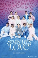 Poster for SEVENTEEN 2023 JAPAN FANMEETING 'LOVE'