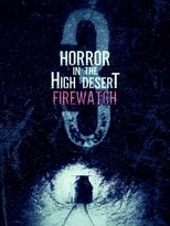 Poster for Horror in the High Desert 3: Firewatch