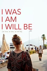 Poster for I Was, I Am, I Will Be