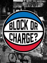 Block or Charge poster