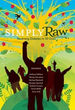 Simply Raw: Reversing Diabetes in 30 Days. (2009)