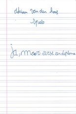 Adriaan Van den Hoof: Ja, Maar eerst een diploma (2019)