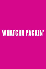 Poster di Whatcha Packin'