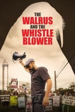 Poster for The Walrus and the Whistleblower