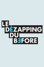 Poster for Le Dézapping du Before