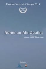 Poster for Rumo Ao Rio Guaíba