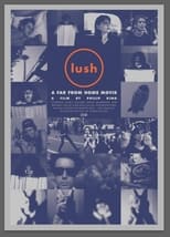 Poster for Lush: A Far From Home Movie