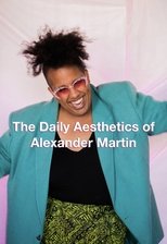 The Daily Aesthetics of Alexander Martin