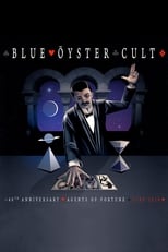 Poster di Blue Öyster Cult ‎- 40th Anniversary - Agents Of Fortune - Live 2016