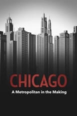 Poster for Chicago – A Metropolitan in the Making