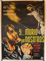 Poster for ¡… Y murío por nosotros!