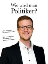 Poster di Wie wird man Politiker?