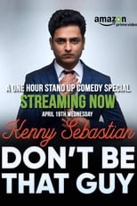 Poster for Kenny Sebastian : Don't Be That Guy