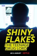 Ver Shiny Flakes: El cibernarco adolescente () Online