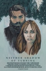 Poster for Neither Shadow of Turning