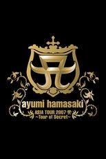 Poster for ayumi hamasaki ASIA TOUR 2007 A 〜Tour of Secret〜 