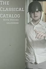 Poster di The Classical Catalog With Psycho Salesman