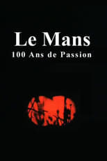 Poster for Le Mans: 100 Years of Passion