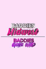 Baddies Midwest & Baddies Gone Wild Auditions (2024)