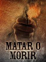 Poster for Matar o morir