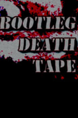 Poster for Bootleg Death Tape