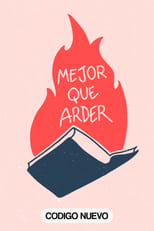Poster for Mejor que Arder