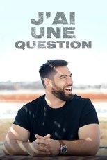 Poster for J'ai une question