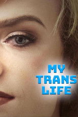 Nonton My Trans Life (2019)