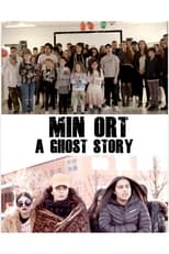 Poster for Min Ort - A Ghost Story