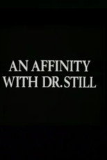 An Affinity with Dr. Still