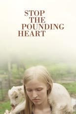 Stop the Pounding Heart (2013)