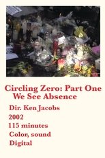 Circling Zero: Part One, We See Absence (2002)